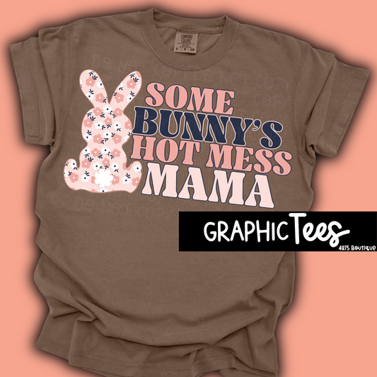 Some bunny's hot mess mama